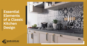 Essential Elements of a Classic Kitchen Design